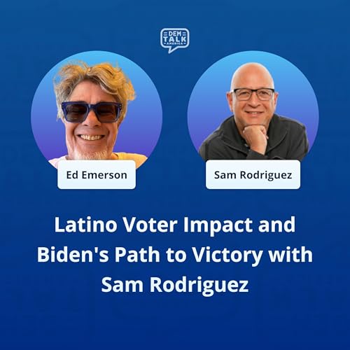 Latino Voter Impact and Biden's Path to Victory with Sam Rodriguez || Dem Talk America