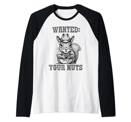 Funny Wanted: Your Nuts Cowboy Squirrel Backyard Critter Fun Raglan Baseball Tee
