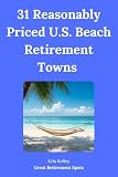 31 Reasonably Priced U.S. Beach Retirement Towns (Great Retirement Spots)