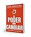 El poder para cambiar: Domina los hábitos más importantes (Spanish Edition)