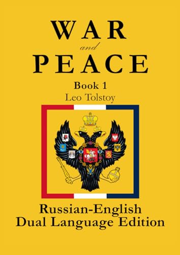 War and Peace (Book 1): Russian-English Dual-Language Edition (War and Peace Russian-English Dual...