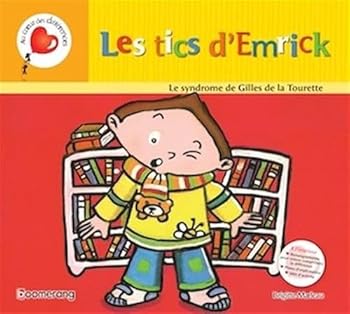Album LES TICS D'EMRICK (CARTONNE) LE SYNDROME DE GILLES DE LA TOURETTE [French] Book