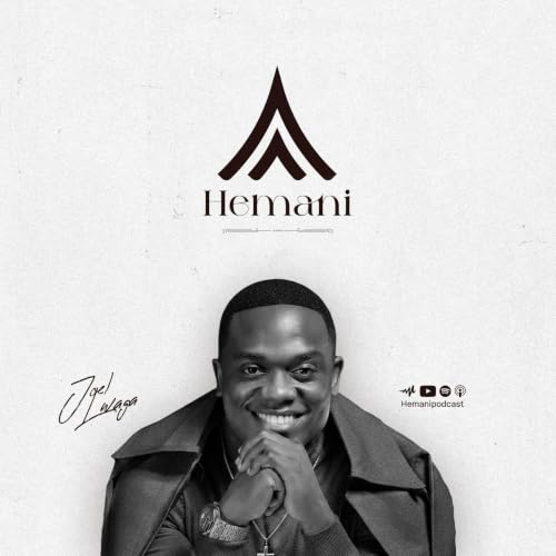 Joel Lwaga: Usikate Tamaa, Mungu Anakujua | Hemani Podcast (Bonus Ep. 001)