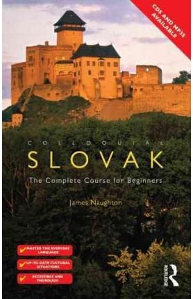 [ COLLOQUIAL SLOVAK THE COMPLETE COURSE FOR BEGINNERS BY NAUGHTON, JAMES](AUTHOR)PAPERBACK