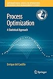 Process Optimization: A Statistical Approach (International Series in Operations Research & Management Science, Band 105)