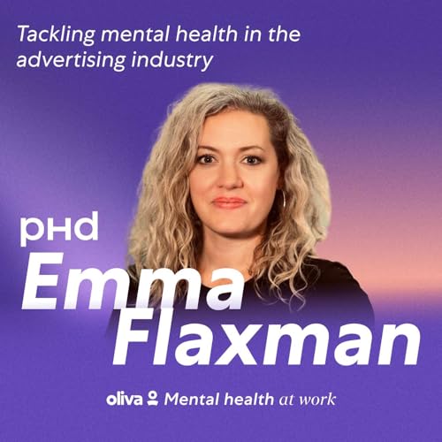 Tackling mental health in the advertising industry (feat. Emma Flaxman | PHD)