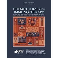 Chemotherapy and Immunotherapy Guidelines and Recommendations for Practice