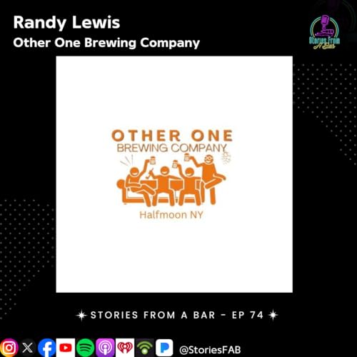 Ep. 74 ~ Randy Lewis from Other One Brewing Company