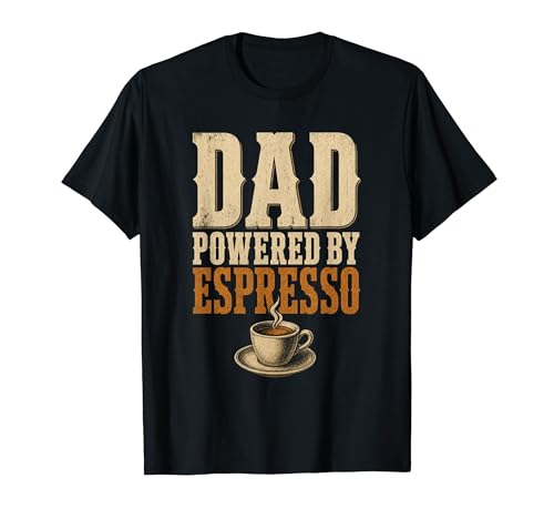 Dad Powered By Espresso Funny Coffee Lover Fathers Day T�V���c