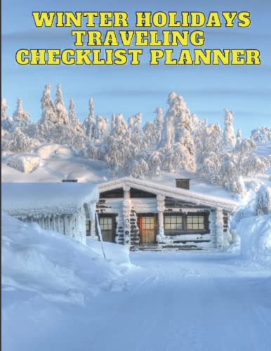 winter holidays traveling checklist planner: Family Camping Checklist Journal for an Adventurous. An Ultimate Winter Holiday Packing Checklist.