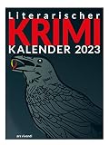 Literarischer Krimikalender 2023: Wochenkalender mit Fotografien und Zitaten: Krimigeschichten und -zitate sowie Quizfragen