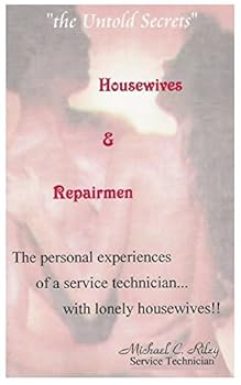 Paperback Housewives and Repairmen: "the Untold Secrets" Book