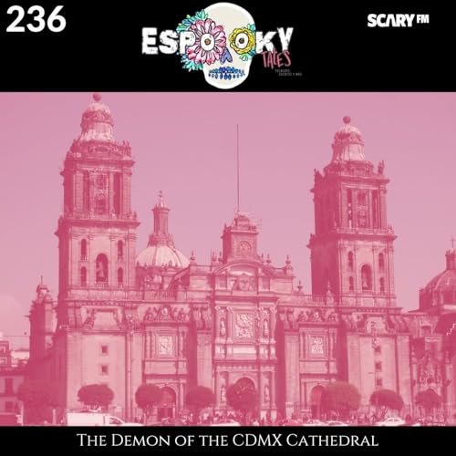 The Demon of the CDMX Cathedral