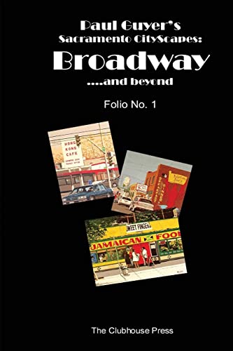 Paul Guyer's Sacramento CityScapes: Broadway....and beyond, Folio No. 1