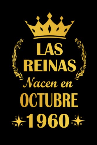 Las Reinas Nacen En Octubre 1960: cuaderno cumpleaños, regalos de cumpleaños para mujeres, esposa, 61 años cumpleaños, diario cuaderno, "6x9" pulgadas, 120 paginas.