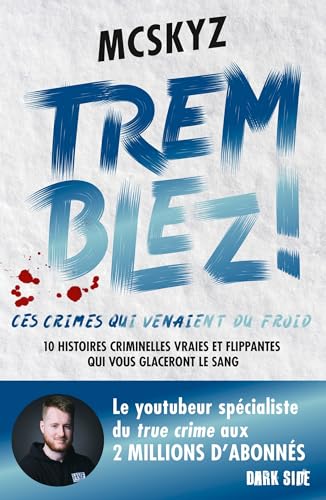 Tremblez ! Ces crimes qui venaient du froid: 10 histoires criminelles vraies et flippantes du Nord de l'Europe