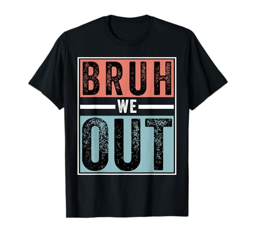Bruh It's My Last Day Of School-Bruh We Out-Funny Kids Boys T-Shirt