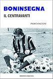 Boninsegna. Il Centravanti - 2
