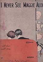 I Never See Maggie Alone B000N32S2W Book Cover