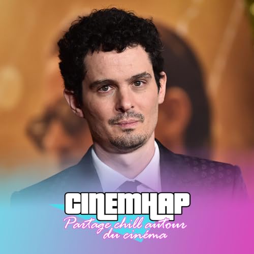 Sp&eacute;ciale DAMIEN CHAZELLE