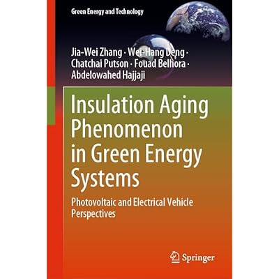 Insulation Aging Phenomenon in Green Energy Systems: Photovoltaic and Electrical Vehicle Perspectives