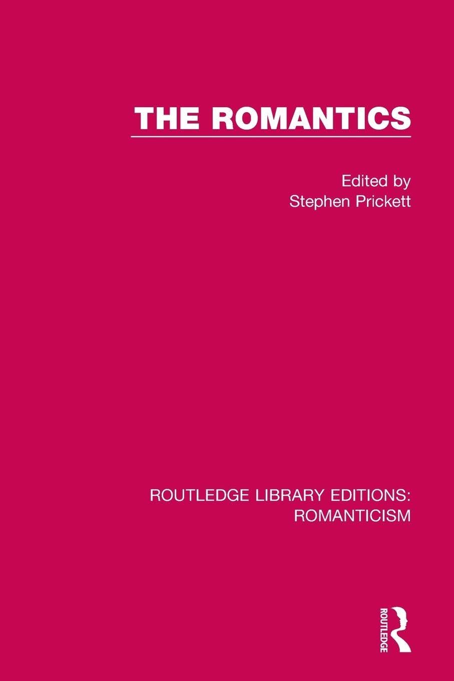 The Romantics (Routledge Library Editions: Romanticism)