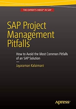 Paperback SAP Project Management Pitfalls: How to Avoid the Most Common Pitfalls of an SAP Solution Book