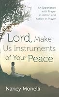 Lord, Make Us Instruments of Your Peace B0G3YT3MZQ Book Cover
