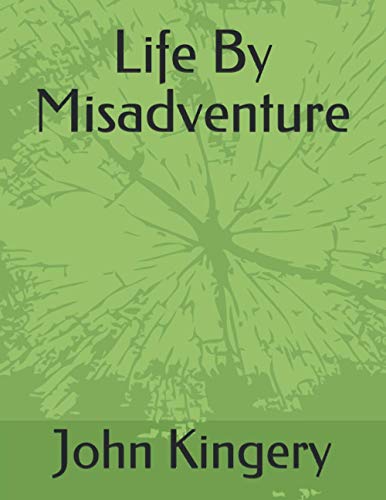 Life By Misadventure