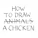How to Draw a Chicken