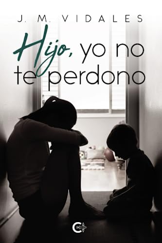 Hijo, yo no te perdono