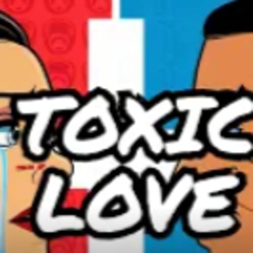 The True Cost of Toxic Love