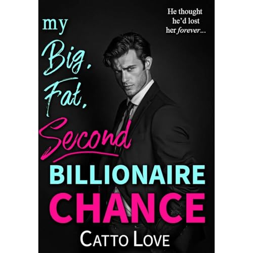 My Big, Fat, Second Billionaire Chance Audiolibro Por Catto Love arte de portada