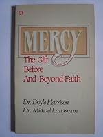 Mercy: The gift before and beyond faith 0892743050 Book Cover