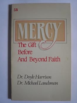 Paperback Mercy: The gift before and beyond faith Book