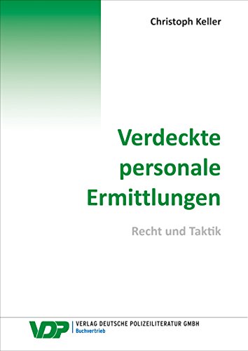 Amazon Com Verdeckte Personale Ermittlungen Recht Und Taktik Vdp Fachbuch German Edition Ebook Keller Christoph Kindle Store