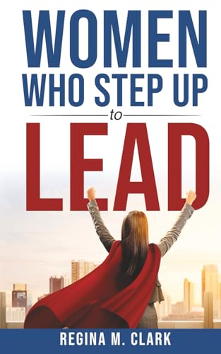 Women Who Step Up to Lead
