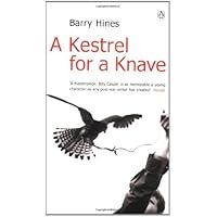 By Barry Hines A Kestrel for a Knave