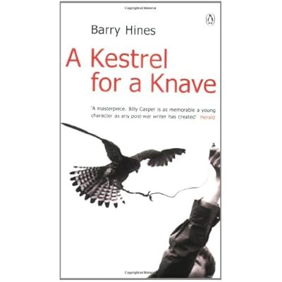 By Barry Hines A Kestrel for a Knave
