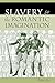 Slavery and the Romantic Imagination