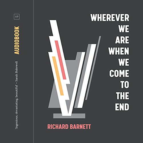 Wherever We Are When We Come to the End by Richard Barnett episode artwork