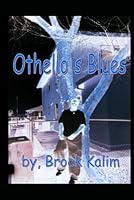 Othello's Blues: Poetry B0D91PH1BF Book Cover