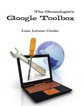 Perfect Paperback Genealogist's Google Toolbox A Genealogist's Guide to the Most Powerful Free Online Research Tools Available! Book