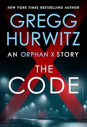 The Code: An Orphan X Short Story - Kindle edition by Hurwitz, Gregg ...