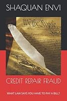 Algopix Similar Product 10 - CREDIT REPAIR FRAUD WHAT LAW SAYS YOU