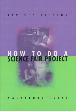 How to Do a Science Fair Project (Experimental Science Series Book)