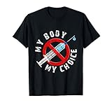 Distressed My Body My Choice No Forced Vaccines T-Shirt