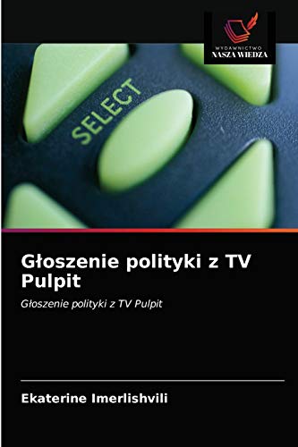 Głoszenie polityki z TV Pulpit: G¿oszenie polityki z TV Pulpit