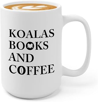 Book Lovers Coffee Mug 15oz White - Koalas Books And Coffee - Animal Lovers Caffeine Addict Sleepyhead Mammals Bookish Reading Philosophers
