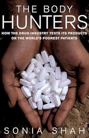 The Body Hunters: Testings New Drugs on the World's Poorest Patients book cover